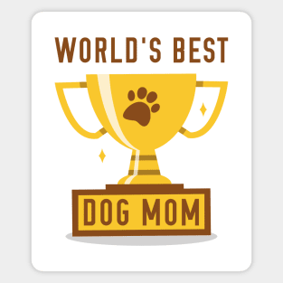 World's Best Dog Mom Magnet